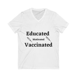 Unisex Jersey Short Sleeve V-Neck Vaccinated Quote Tee