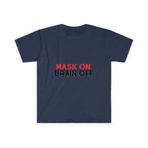 Unisex Softstyle T-Shirt With Mask on Quote