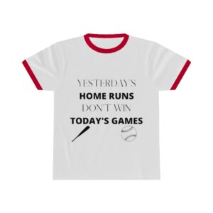 Unisex Ringer Baseball Quote Tee